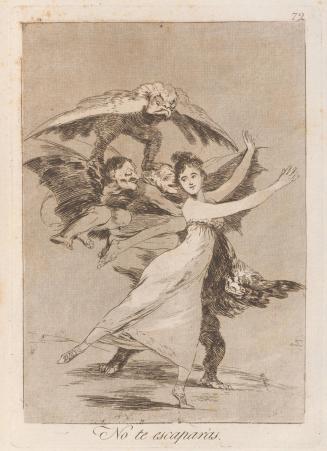 You will not escape (No te escaparàs), Plate 72 from Los Caprichos
