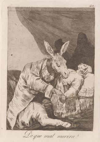 Of what ill will he die? (De que mal morira?), Plate 40 from Los Caprichos