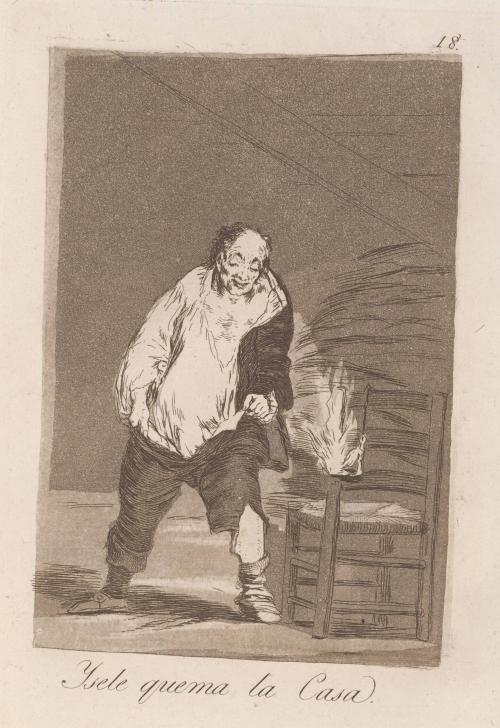 And his house is on fire (Ysele quema la Casa), Plate 18 from Los Caprichos